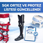 SGK Ortez ve Protez Listesi Güncellendi